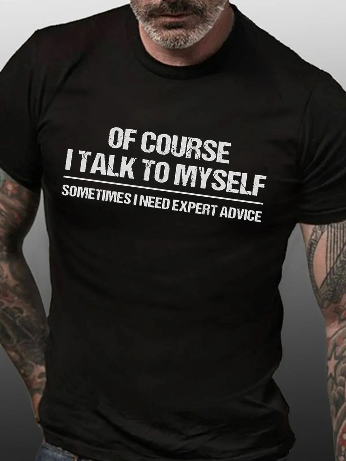 Funny Of Course I Talk To Myself, Sometimes I Need Expert Advice Casual Short Sleeve Cotton Short Sleeve T-Shirt