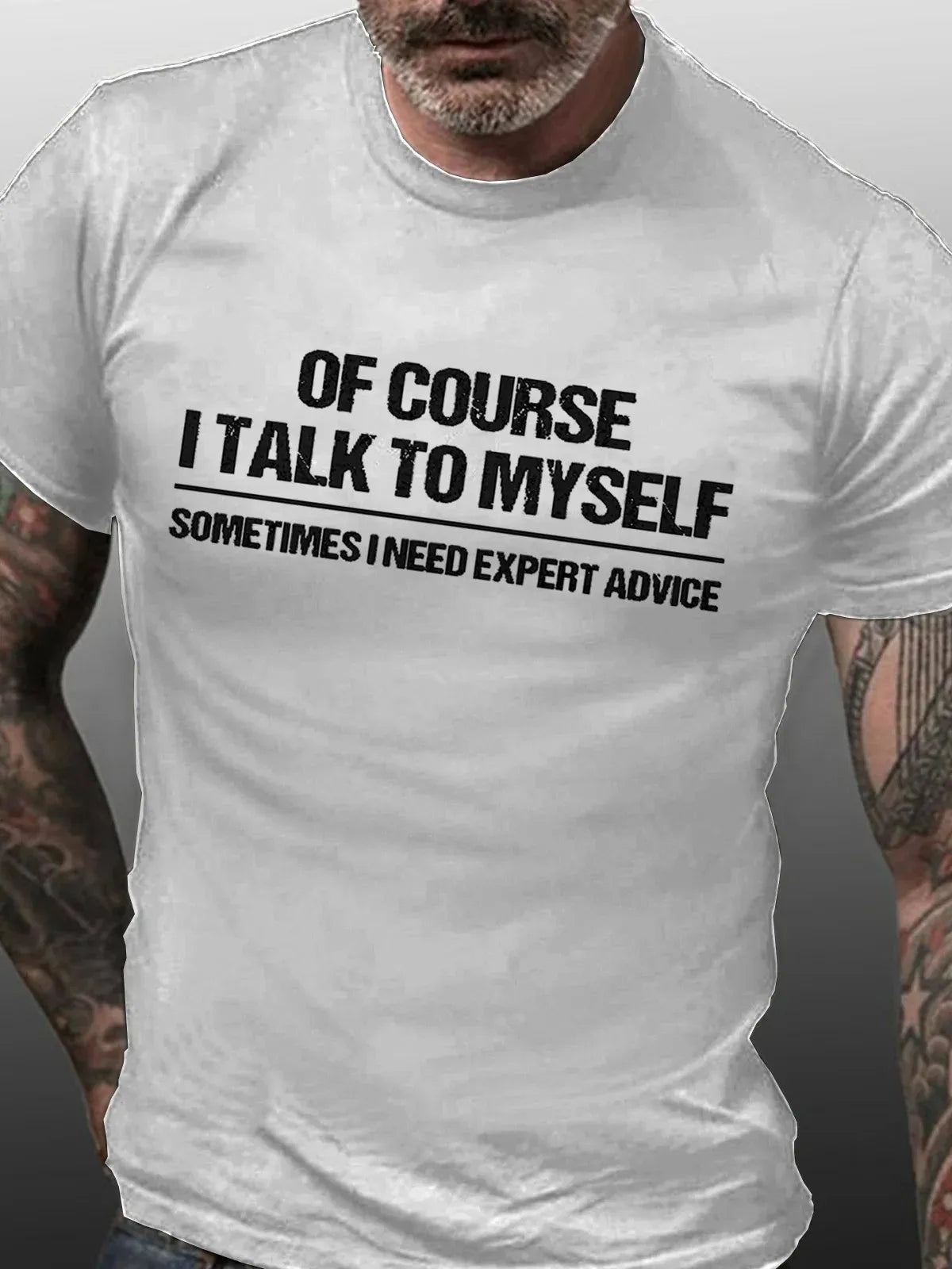 Funny Of Course I Talk To Myself, Sometimes I Need Expert Advice Casual Short Sleeve Cotton Short Sleeve T-Shirt