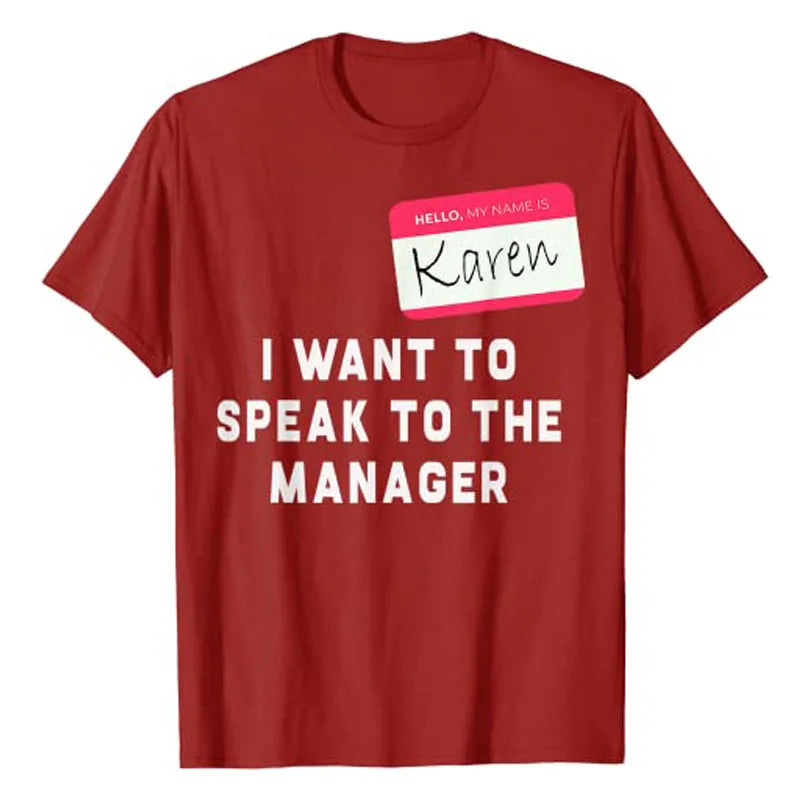Karen Halloween Costume - Funny T-Shirt Hello My Name Is Karen I Want To Speak To The Manager Sayings Quote Graphic Tee Tops