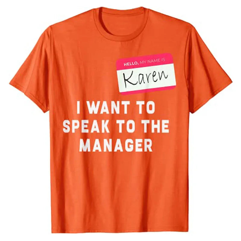 Karen Halloween Costume - Funny T-Shirt Hello My Name Is Karen I Want To Speak To The Manager Sayings Quote Graphic Tee Tops