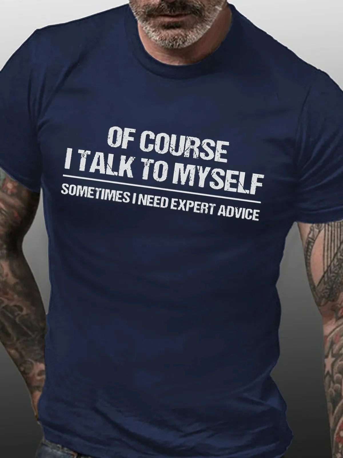 Funny Of Course I Talk To Myself, Sometimes I Need Expert Advice Casual Short Sleeve Cotton Short Sleeve T-Shirt